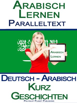 cover image of Arabisch Lernen--Paralleltext--Kurz Geschichten (Deutsch--Arabisch)